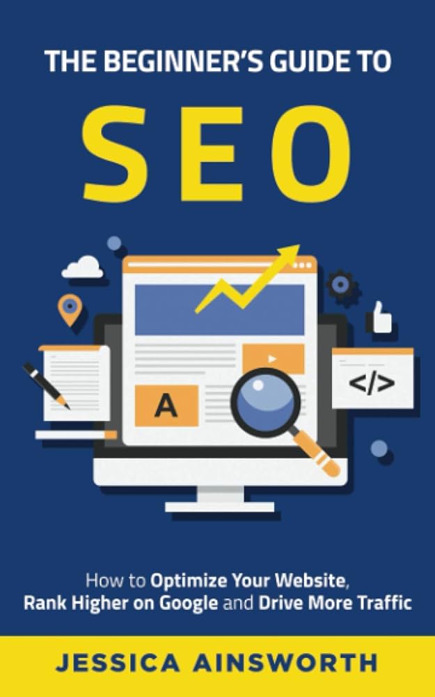 What Is Website Seo? A Beginner’S Guide to Rank Higher